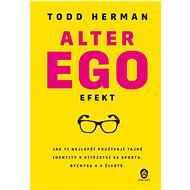 Alter ego efekt - Todd Herman