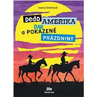 Dedo Amerika - Ivana Ondriová