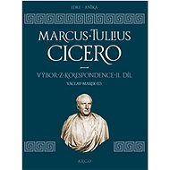 Výbor z korespondence II. díl  - Marcus Tullius Cicero