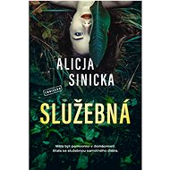 Služebná  - Alicja Sinicka