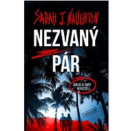 Nezvaný pár - Sarah J. Naughton