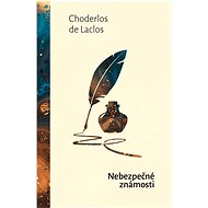 Nebezpečné známosti  - Choderlos De Laclos