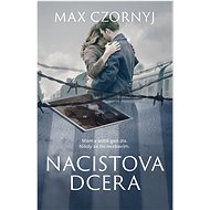 Nacistova dcera  - Max Czornyj