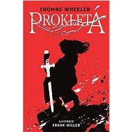 Prokletá  - Thomas Wheeller; Frank Miller
