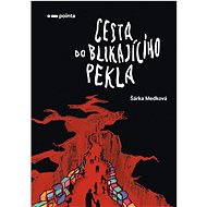 Cesta do blikajícího pekla  - Šárka Medková