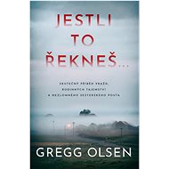 Jestli to řekneš...  - Gregg Olsen