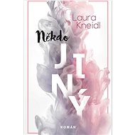 Někdo jiný  - Laura Kneidl