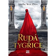 Rudá Tygřice  - Amélie Wen Zhao