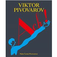 Ach! Viktor Pivovarov  - Máša Černá Pivovarová