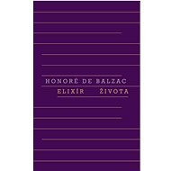 Elixír života  - Honoré De Balzac