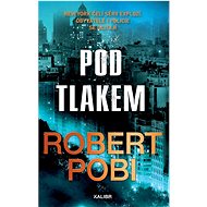 Pod tlakem  - Robert Pobi