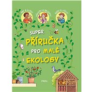 Super příručka pro malé ekology   - 
