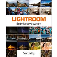 Lightroom: Sedmibodový systém - Scott Kelby