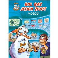 Bol raz jeden život Mozog  - 