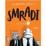 Smradi Epizóda 1  - Aaron Blabey