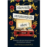 Slovník stratených slov   - Pip Williams