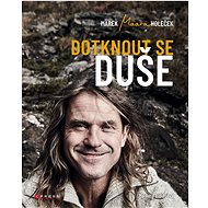 Dotknout se duše - Marek Holeček; Markéta Bidlasová