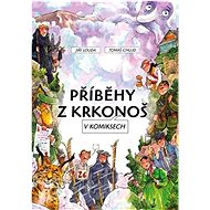 Příběhy z Krkonoš v komiksech - Tomáš Chlud; Jiří Louda