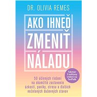 Ako ihneď zmeniť náladu - Olivia Remes
