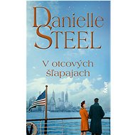 V otcových šľapajach - Danielle Steel