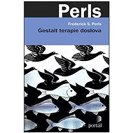 Gestalt terapie doslova - Frederick S. Perls