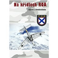 Na křídlech Roa - Alexej I. Kondratěnko