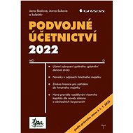 Podvojné účetnictví 2022 - Jana Skalová; Anna Suková