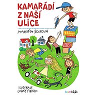 Kamarádi z naší ulice - Markéta Bolfová; Lukáš Fibrich