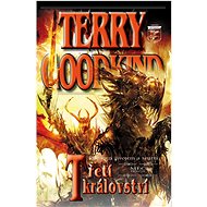 Meč pravdy Třetí království - Terry Goodkind
