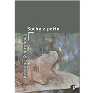 Sochy z peřin - Kristýna Svidroňová