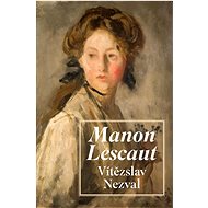 Manon Lescaut  - Vítězslav Nezval