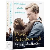 Výpravy do divočiny: Dobrodružství mladého přírodovědce - David Attenborough