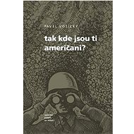 Tak kde jsou ti Američani? - Pavel Vošický