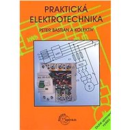 Praktická elektrotechnika - Peter Bastian