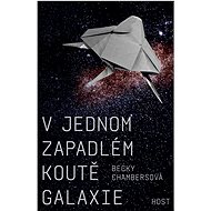 V jednom zapadlém koutě galaxie - Becky Chambersová