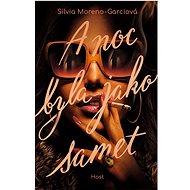 A noc byla jako samet - Silvia Moreno-Garcia
