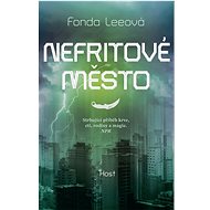 Nefritové město - Fonda Leeová