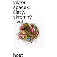 Čistý, skromný život - Viktor Špaček