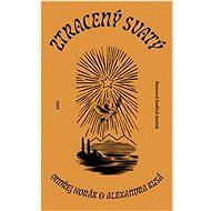 Ztracený svatý - Ondřej Horák; Jindřich Janíček; Alexandra Kusá