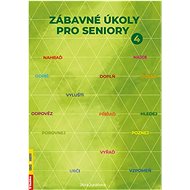 Zábavné úkoly pro seniory 4 - Jitka Juráňová