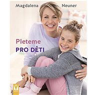 Pleteme pro děti - Magdalena Neuner