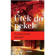 Útěk do pekel - František Niedl
