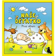 Naše děťátko: První abum - 