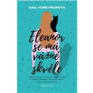 Eleanor se má vážně skvěle - Gail Honeymanová  Gail Honeymanová