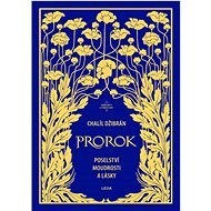 Prorok: Poselství moudrosti a lásky - Chalíl Džibrán