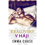 Královsky v háji - Emma Chaseová  Emma Chaseová
