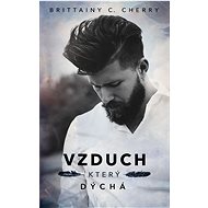 Vzduch, který dýchá - Brittainy C. Cherry