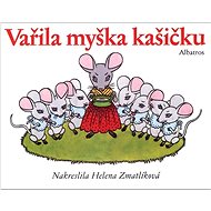 Vařila myška kašičku - Helena Zmatlíková