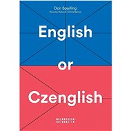 English or Czenglish - Don Sparling; Simona Kalová; Chris Rance