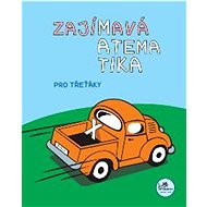 Zajímavá matematika pro třeťáky - Josef Molnár; Hana Mikulenková